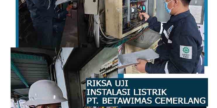 Pemeriksaan Dan Pengujian Riksa Uji Instalasi Listrik Di PT 