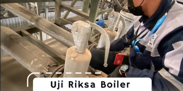 Uji Riksa Boiler Oleh PJK3 Uji Riksa Boiler Oleh PJK3