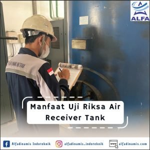 Manfaat Uji Riksa Air Receiver Tank
