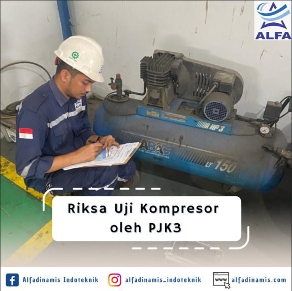Riksa Uji Kompresor oleh PJK3