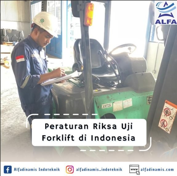 Peraturan Riksa Uji Forklift di Indonesia
