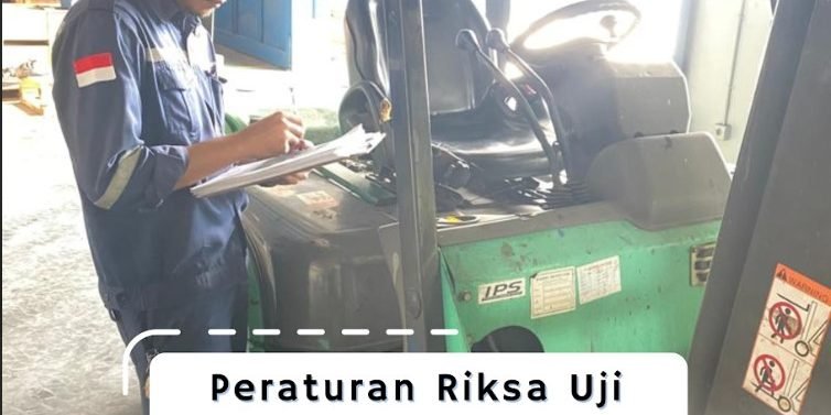 Peraturan Riksa Uji Forklift di Indonesia