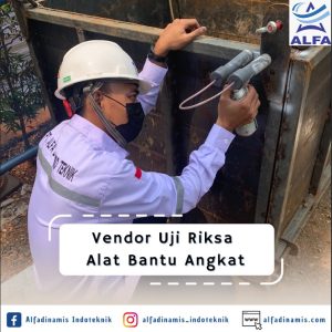 Vendor Uji Riksa Alat Bantu Angkat