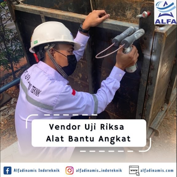 Vendor Uji Riksa Alat Bantu Angkat Vendor Uji Riksa Alat Bantu Angkat