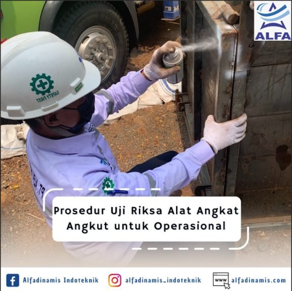 Prosedur Uji Riksa Alat Angkat Angkut untuk Operasional Prosedur Uji Riksa Alat Angkat Angkut untuk Operasional