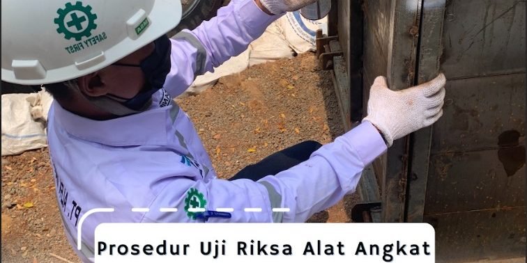 Prosedur Uji Riksa Alat Angkat Angkut untuk Operasional Prosedur Uji Riksa Alat Angkat Angkut untuk Operasional