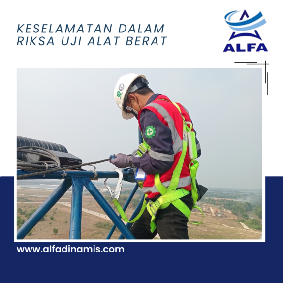 Keselamatan dalam Riksa Uji Alat Berat
