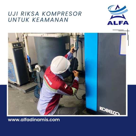 Uji Riksa Kompresor untuk Keamanan