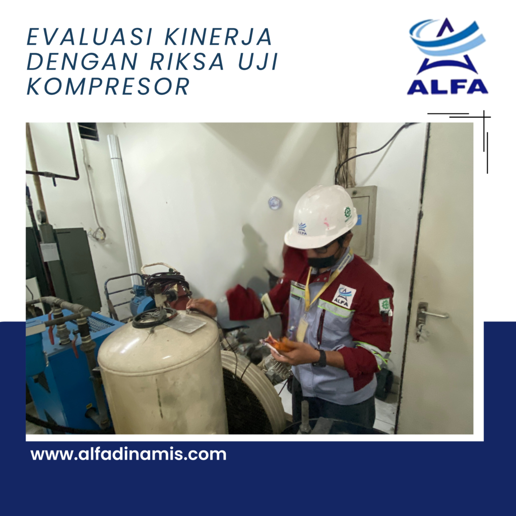Evaluasi Kinerja dengan Riksa Uji Kompresor