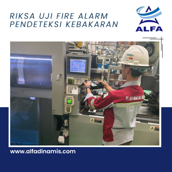Riksa Uji Fire Alarm Pendeteksi Kebakaran