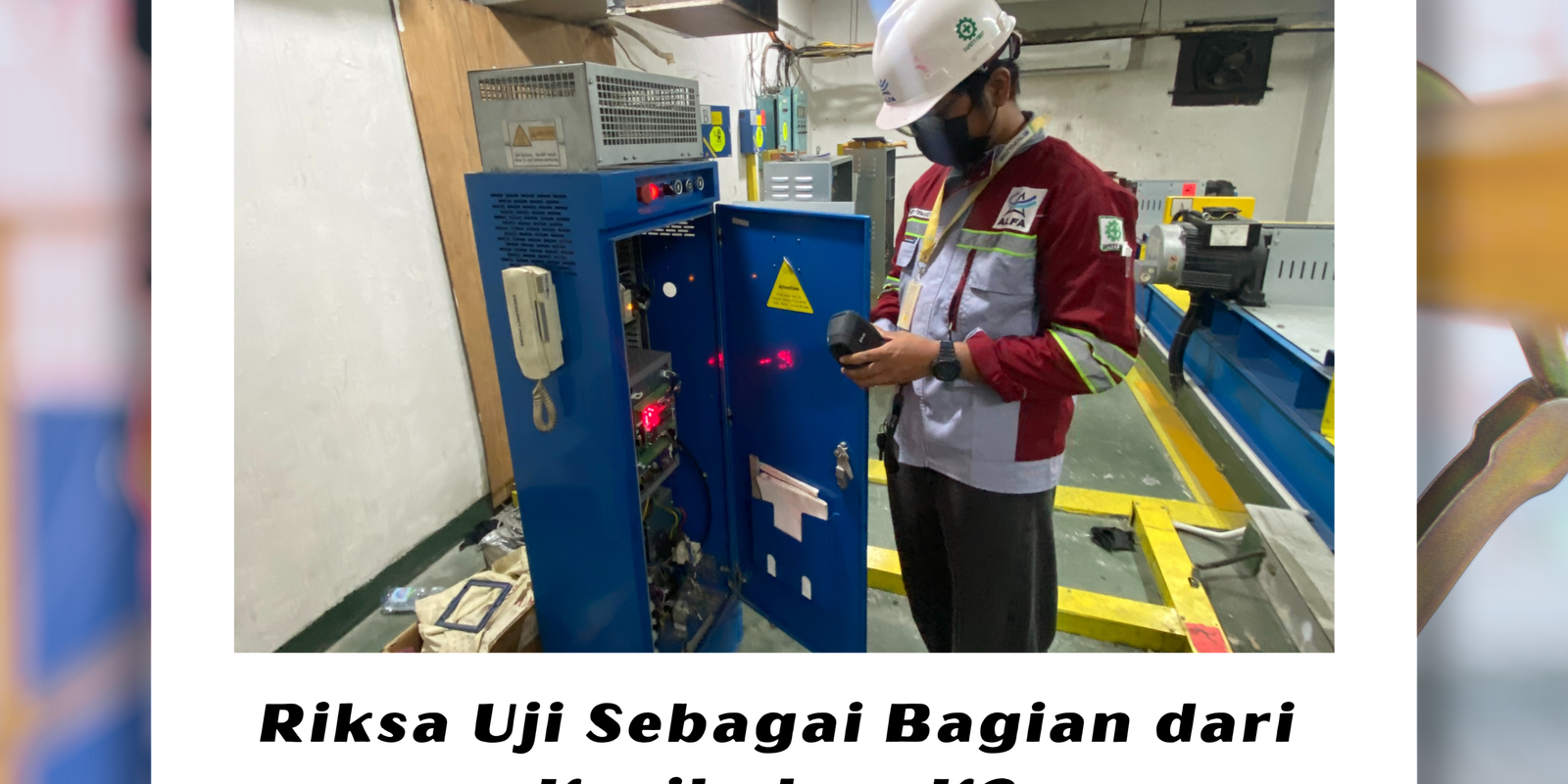 Riksa Uji Sebagai Bagian dari Kurikulum K3 Riksa Uji Sebagai Bagian dari Kurikulum K3