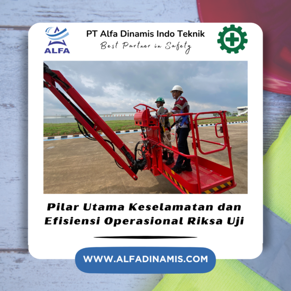 Pilar Utama Keselamatan dan Efisiensi Operasional Riksa Uji