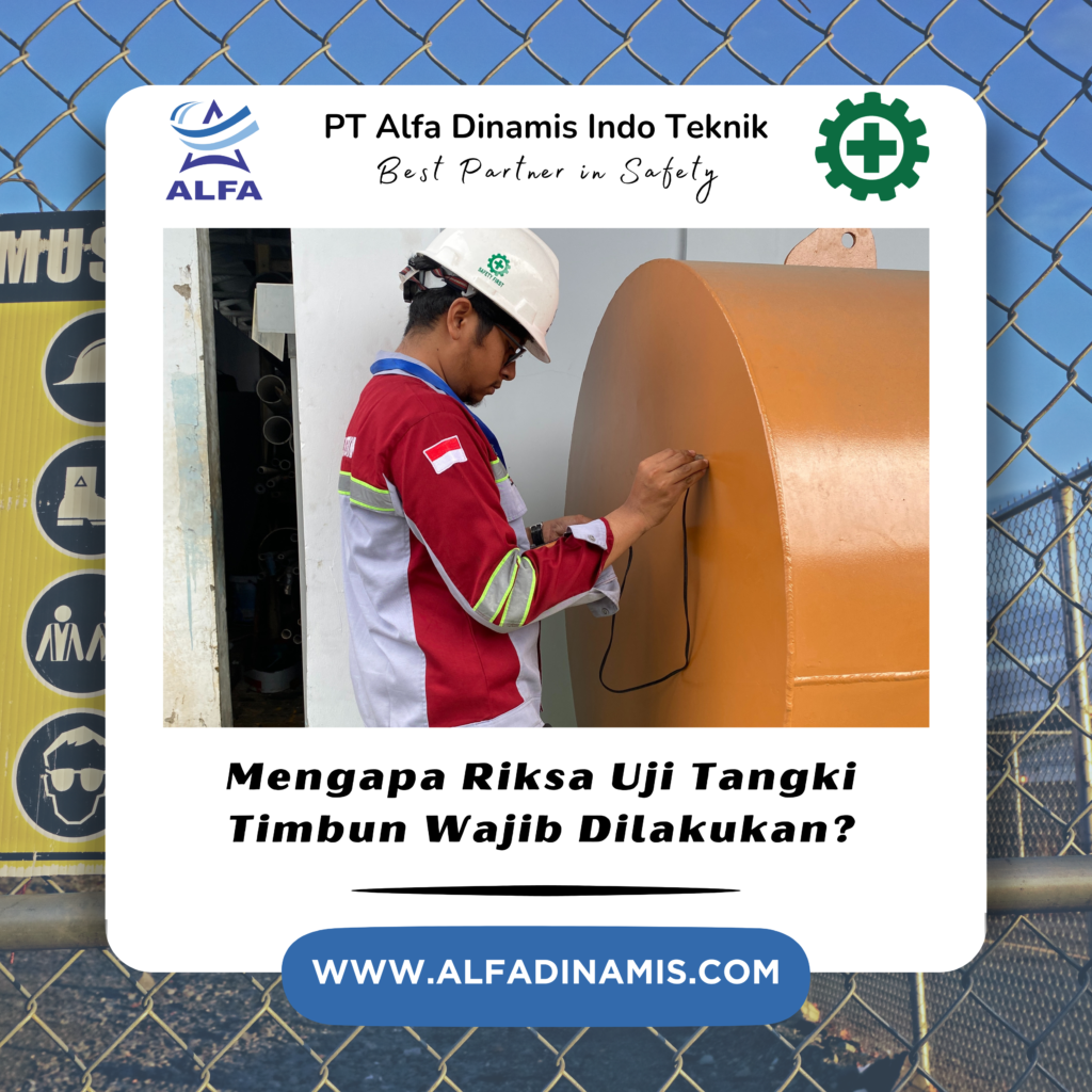 Mengapa Riksa Uji Tangki Timbun Wajib Dilakukan