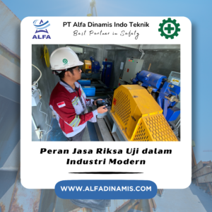 Peran Jasa Riksa Uji dalam Industri Modern