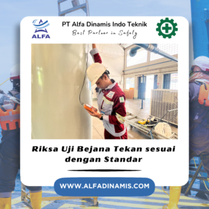 Riksa Uji Bejana Tekan sesuai dengan Standar
