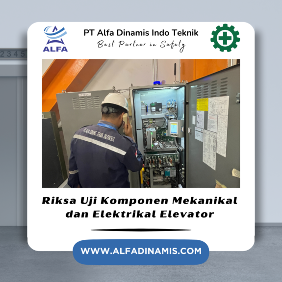 Riksa Uji Komponen Mekanikal dan Elektrikal Elevator
