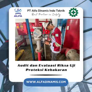 Audit dan Evaluasi Riksa Uji Proteksi Kebakaran