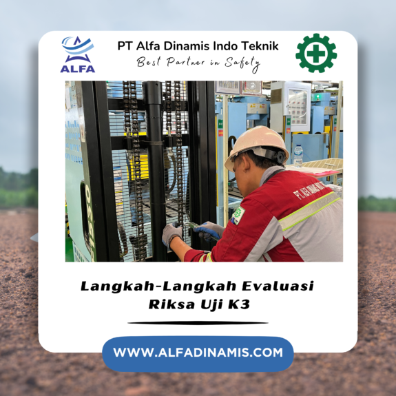Langkah-Langkah Evaluasi Riksa Uji K3 Langkah-Langkah Evaluasi Riksa Uji K3