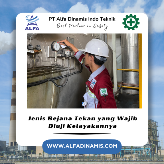 Jenis Bejana Tekan yang Wajib Diuji Kelayakannya Jenis Bejana Tekan yang Wajib Diuji Kelayakannya