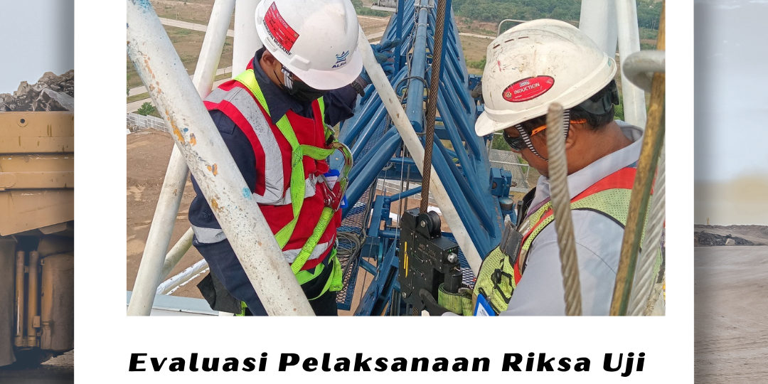 Evaluasi Pelaksanaan Riksa Uji K3 pada Sektor Konstruksi Evaluasi Pelaksanaan Riksa Uji K3 pada Sektor Konstruksi