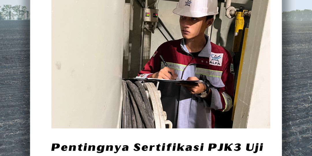 Pentingnya Sertifikasi PJK3 Uji Riksa bagi Perusahaan Pentingnya Sertifikasi PJK3 Uji Riksa bagi Perusahaan