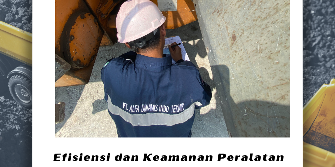 Efisiensi dan Keamanan Peralatan Kerja dengan PJK3 Uji Riksa Efisiensi dan Keamanan Peralatan Kerja dengan PJK3 Uji Riksa