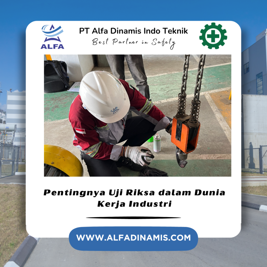 Pentingnya Uji Riksa dalam Dunia Kerja Industri
