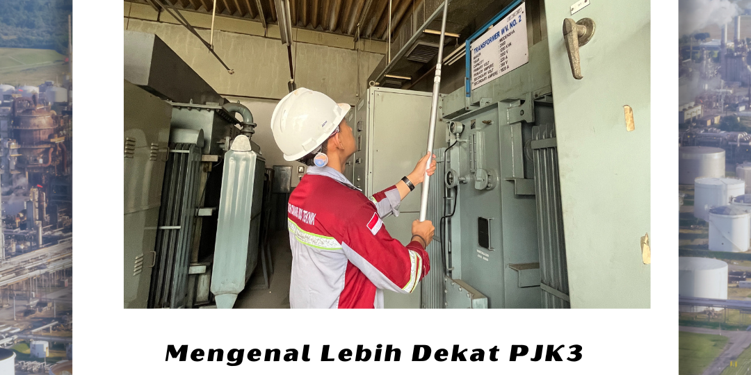 Mengenal Lebih Dekat PJK3 Riksa Uji Mengenal Lebih Dekat PJK3 Riksa Uji