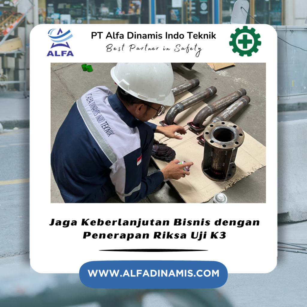 Jaga Keberlanjutan Bisnis dengan Penerapan Riksa Uji K3