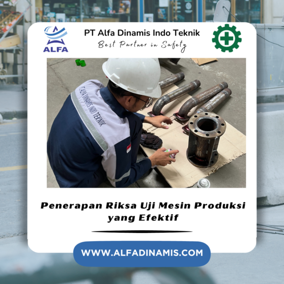 Penerapan Riksa Uji Mesin Produksi yang Efektif Penerapan Riksa Uji Mesin Produksi yang Efektif