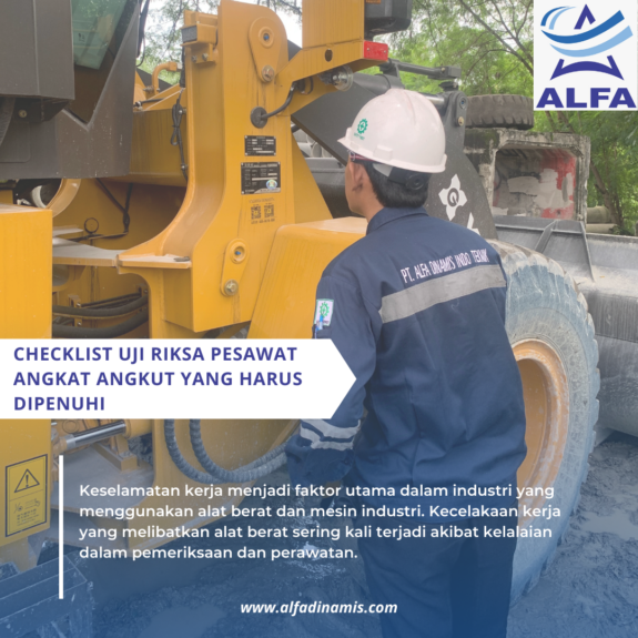 Pentingnya Uji Riksa K3 untuk Alat Berat dan Mesin Industri (1) Pentingnya Uji Riksa K3 untuk Alat Berat dan Mesin Industri (1)