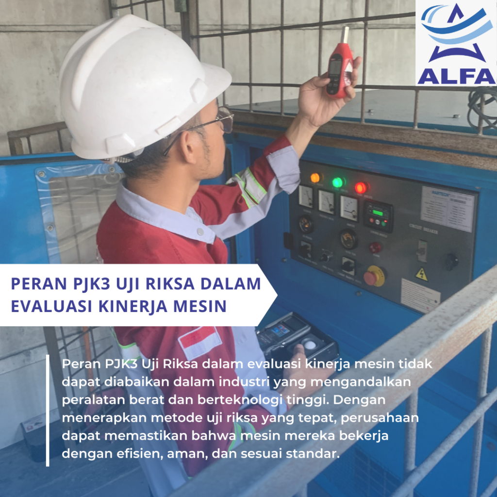 Peran PJK3 Uji Riksa dalam Evaluasi Kinerja Mesin