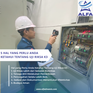 5 Hal yang Perlu Anda Ketahui Tentang Uji Riksa K3
