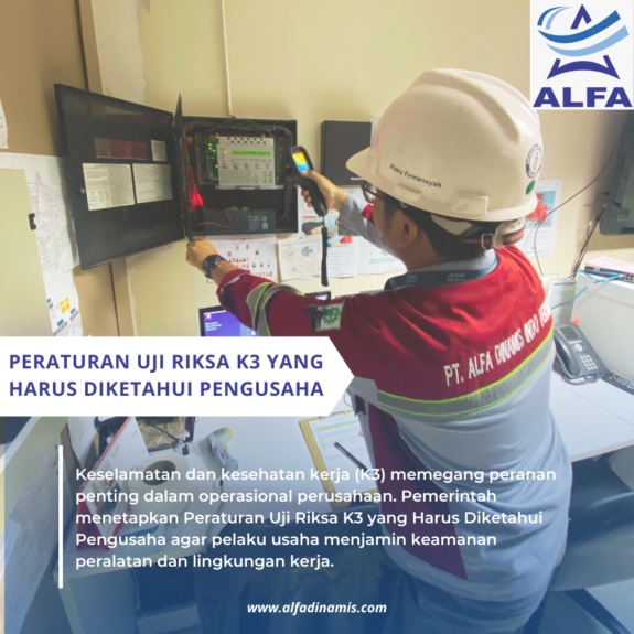 Peraturan Uji Riksa K3 yang Harus Diketahui Pengusaha Peraturan Uji Riksa K3 yang Harus Diketahui Pengusaha
