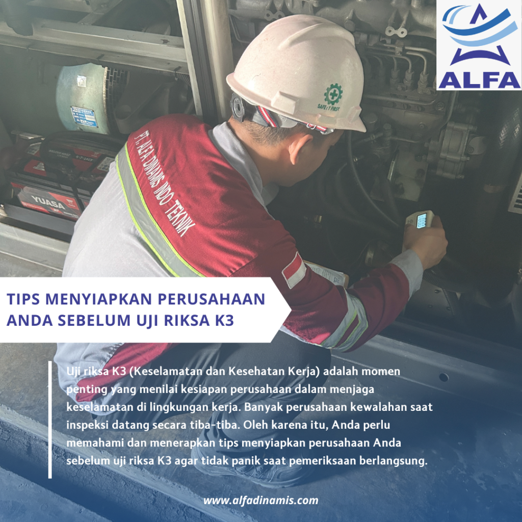 Tips Menyiapkan Perusahaan Anda Sebelum Uji Riksa K3