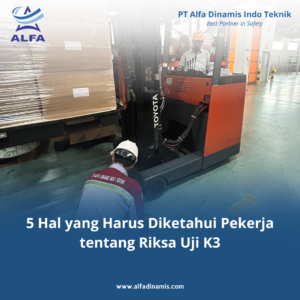 5 Hal yang Harus Diketahui Pekerja tentang Riksa Uji K3