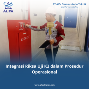 Integrasi Riksa Uji K3 dalam Prosedur Operasional