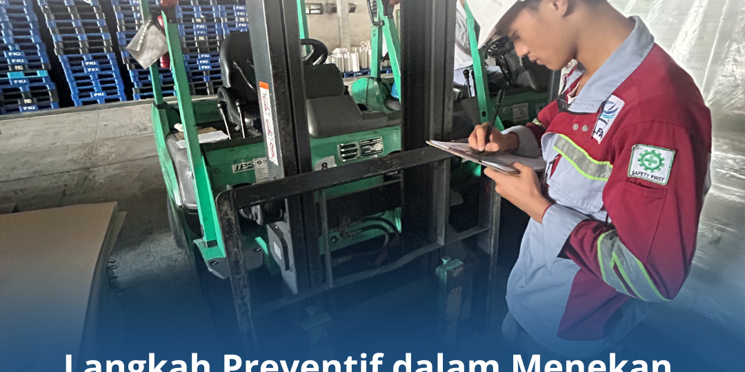 Langkah Preventif dalam Menekan Risiko dengan Riksa Uji K3