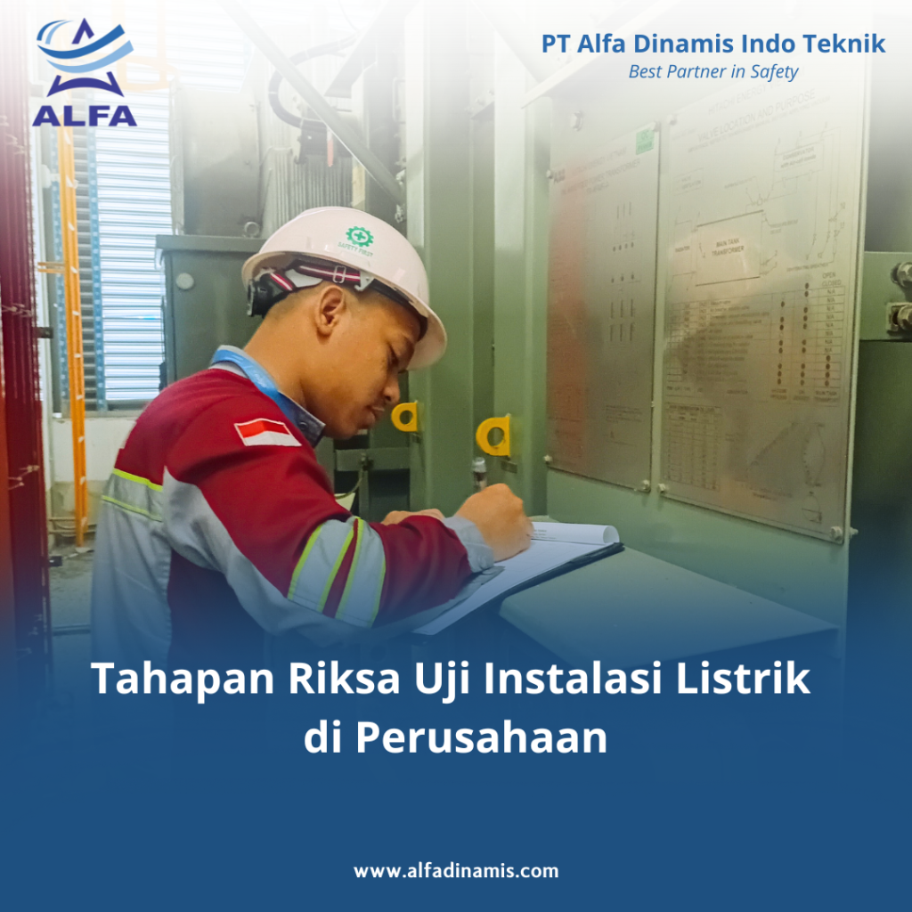 Tahapan Riksa Uji Instalasi Listrik di Perusahaan (1)