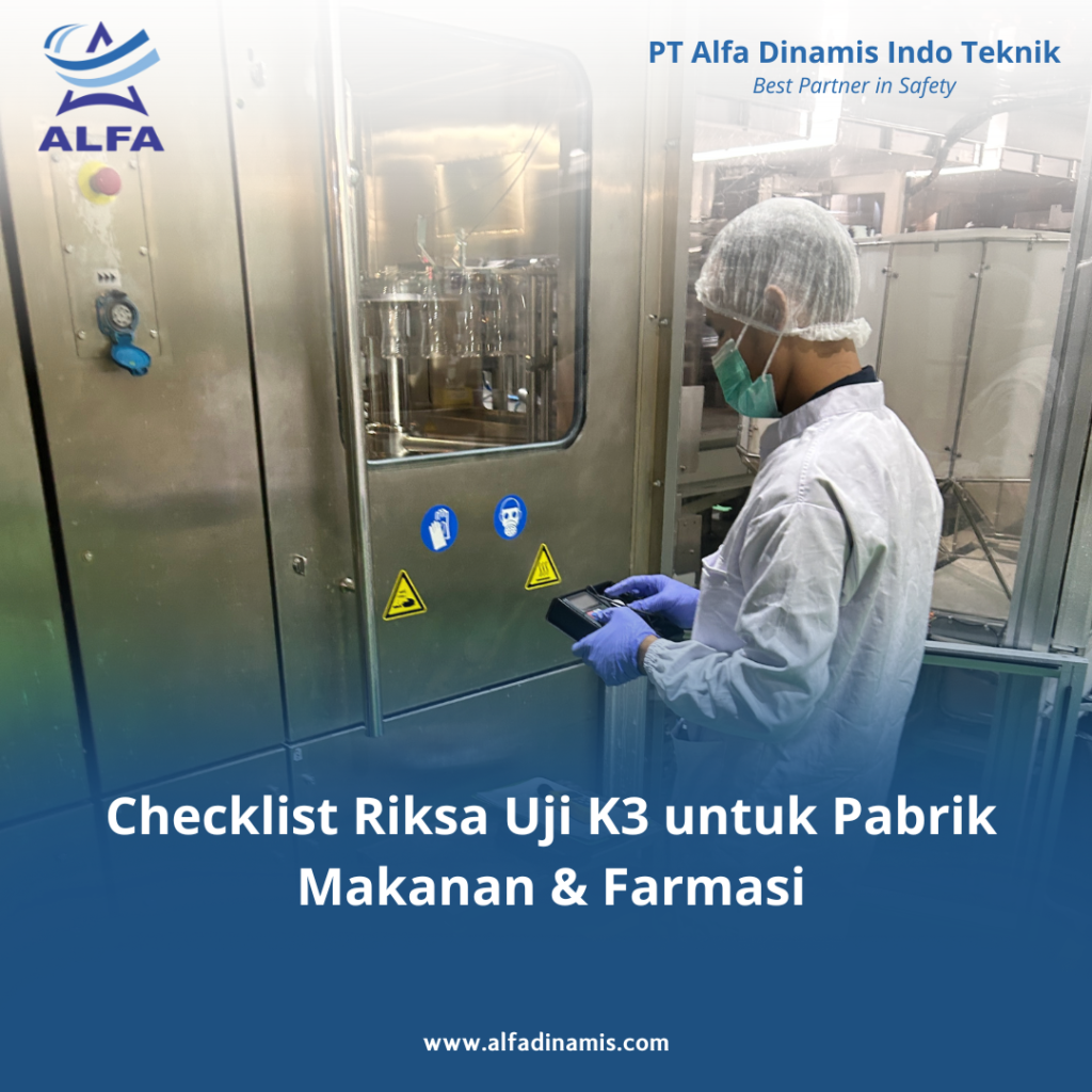 Checklist Riksa Uji K3 untuk Pabrik Makanan & Farmasi