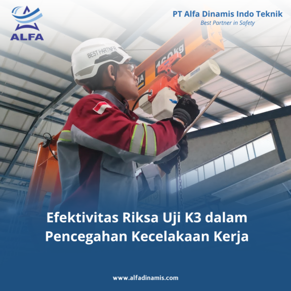 Efektivitas Riksa Uji K3 dalam Pencegahan Kecelakaan Kerja