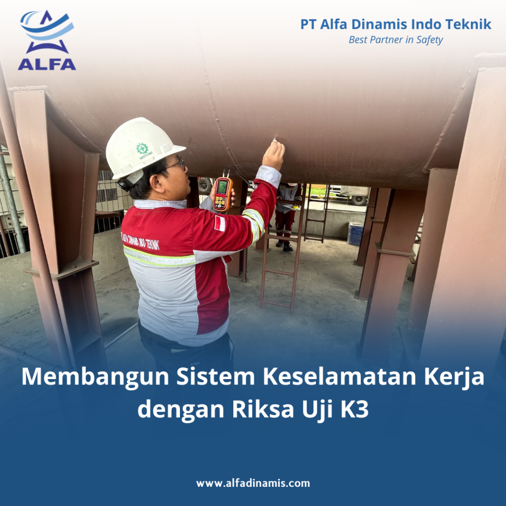 Membangun Sistem Keselamatan Kerja dengan Riksa Uji K3