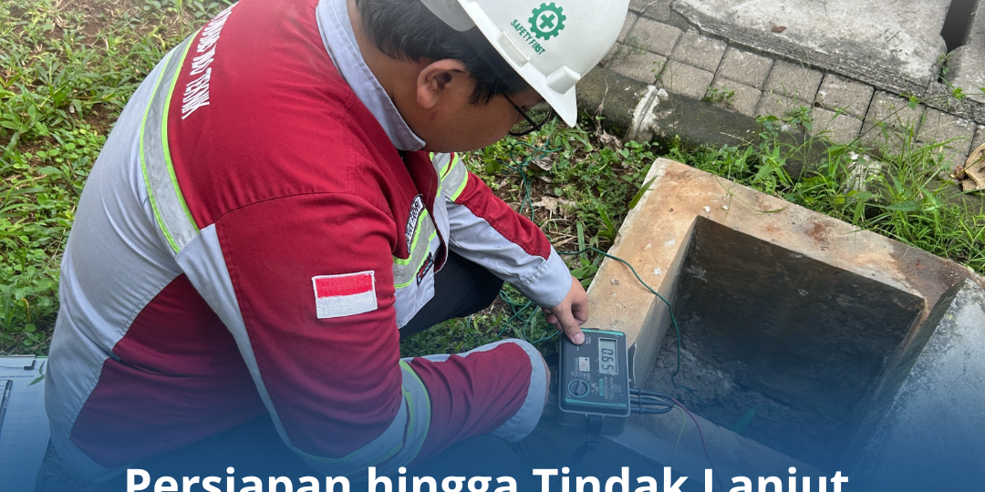Persiapan hingga Tindak Lanjut Riksa Uji K3