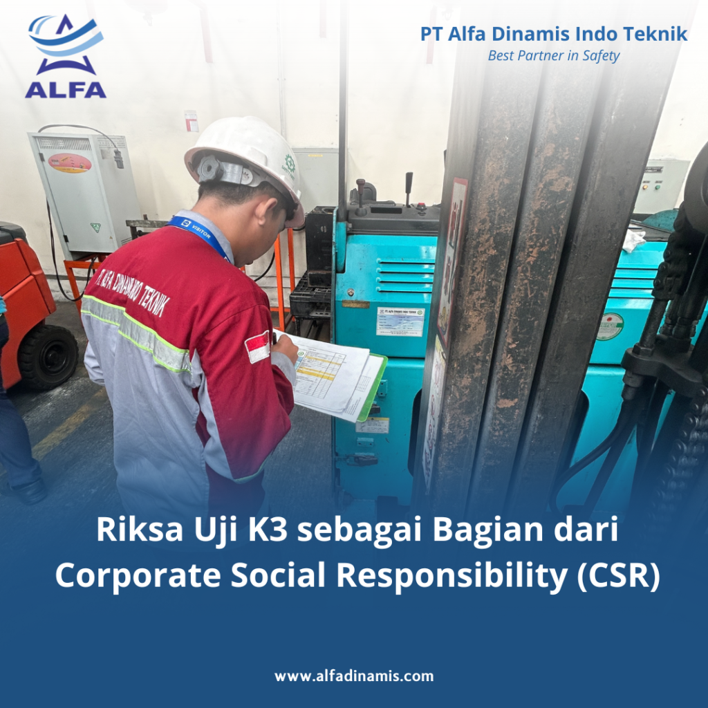 Riksa Uji K3 sebagai Bagian dari Corporate Social Responsibility (CSR)