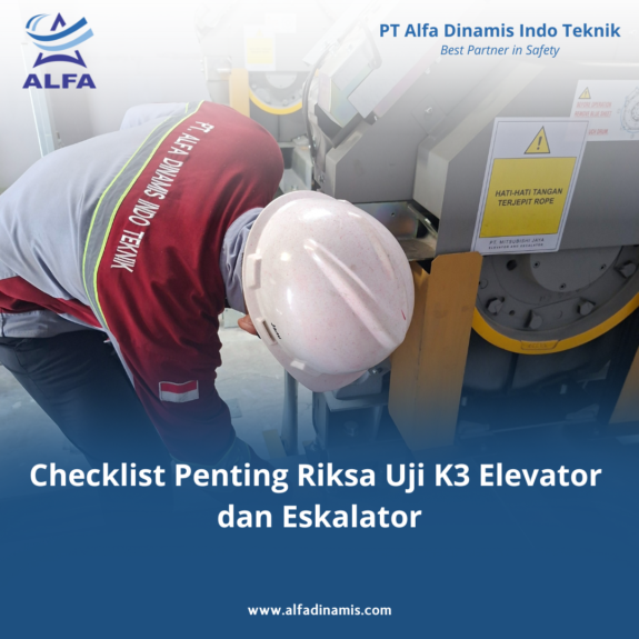 Checklist Penting Riksa Uji K3 Elevator dan Eskalator