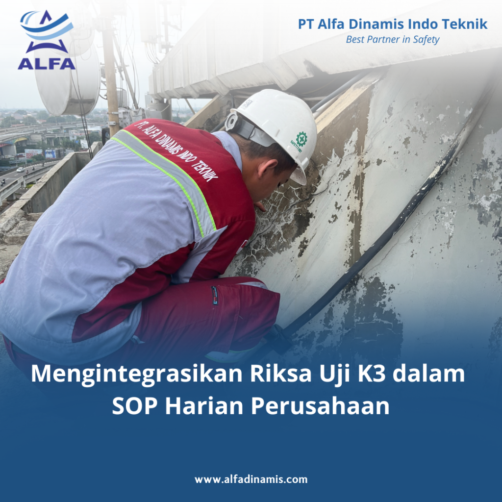 Mengintegrasikan Riksa Uji K3 dalam SOP Harian Perusahaan