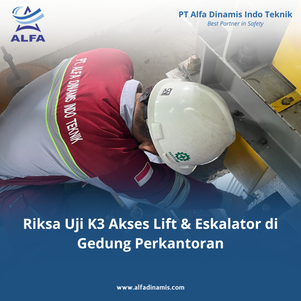 Riksa Uji K3 Akses Lift & Eskalator di Gedung Perkantoran