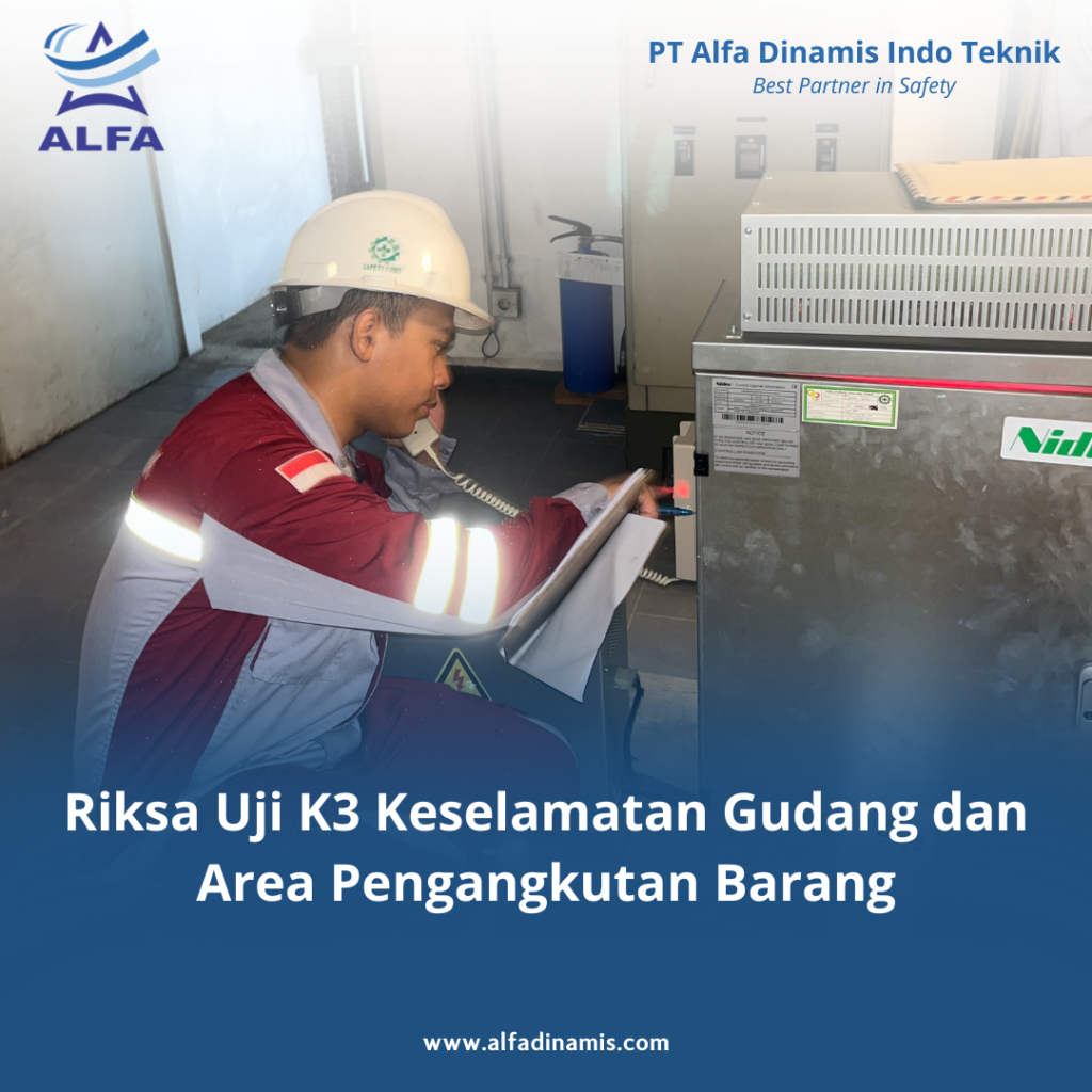 Riksa Uji K3 Keselamatan Gudang dan Area Pengangkutan Barang