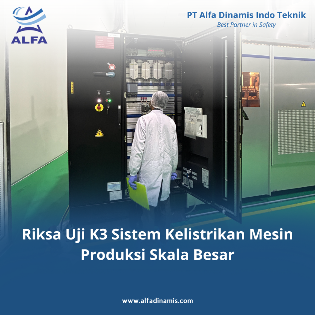 Riksa Uji K3 Sistem Kelistrikan Mesin Produksi Skala Besar