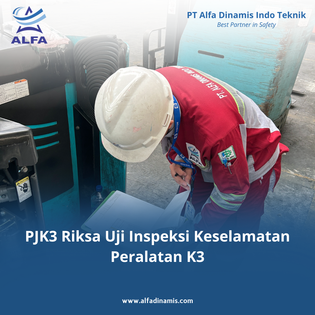 PJK3 Riksa Uji Inspeksi Keselamatan Peralatan K3